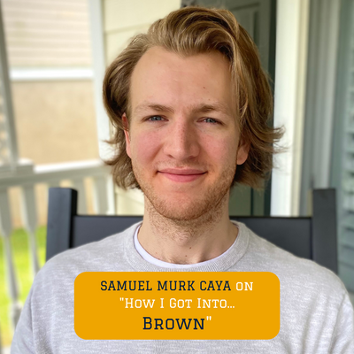 How our Program Lead Samuel Got into Brown University