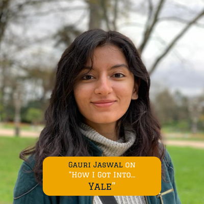 How our Program Lead Gauri got into Yale University